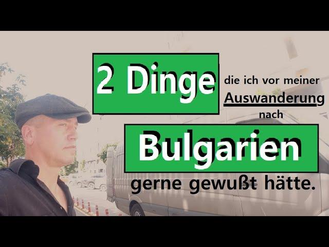 2 Dinge, die ich vor meiner Bulgarien-Auswanderung gern gewußt hätte. | Lutz und Jim gegen die Mafia