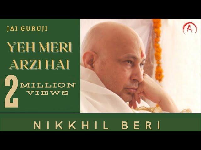 Yeh Meri Arzi Hai |Jai Guruji | Bade Mandir | Nikkhil Beri | Latest Bhajan