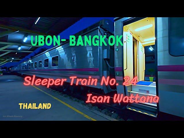 Sleeper Train No. 24 from Ubon Ratchathani to Bangkok  Thailand