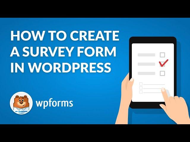 How to Create a WordPress Survey Form with WPForms (Step-by-Step, Quick & Easy!)