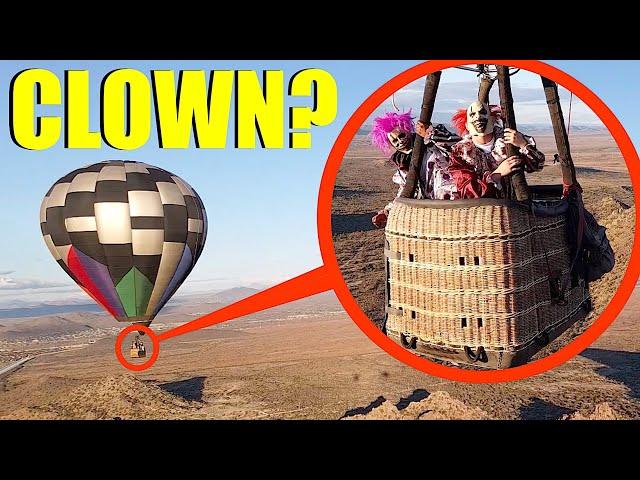 when your drone see's clowns in a Hot air Balloon, RUN AWAY FAST! (Don't let them catch you)