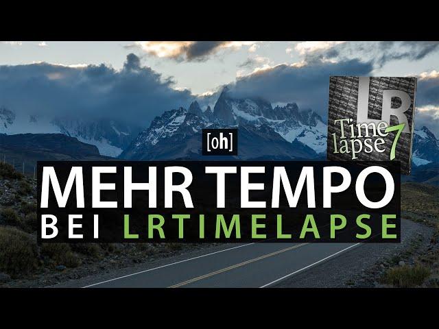 LRTimelapse 7 ausprobiert - wirklich schneller?