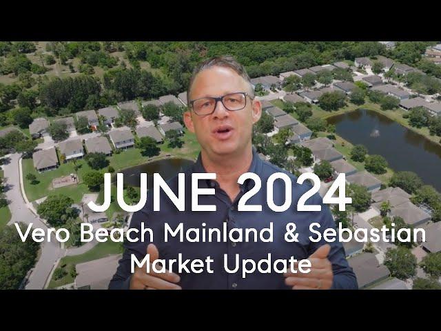 June 2024 Vero Beach Mainland Real Estate Market Report. Are Home Prices Hot or Not? #verobeach