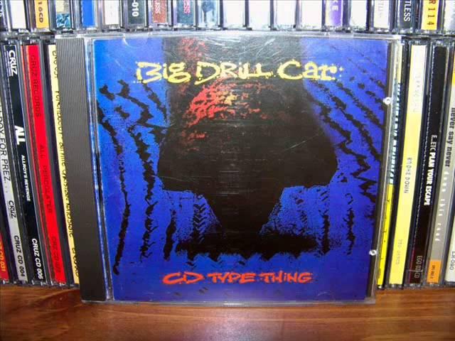 Big Drill Car - CD Type Thing (1989) Full Album