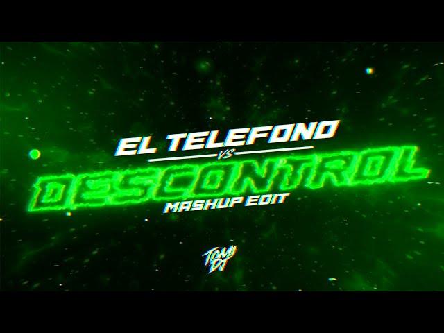 EL TELÉFONO VS. DESCONTROL (MASHUP EDIT) | TOMI DJ [REMIX]