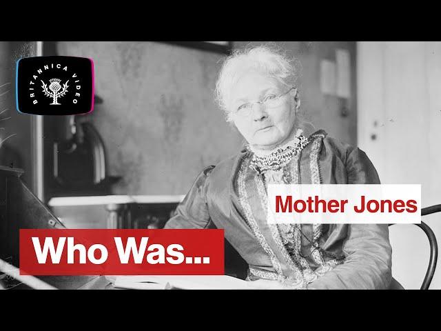 Who Was: Mother Jones | Encyclopaedia Britannica