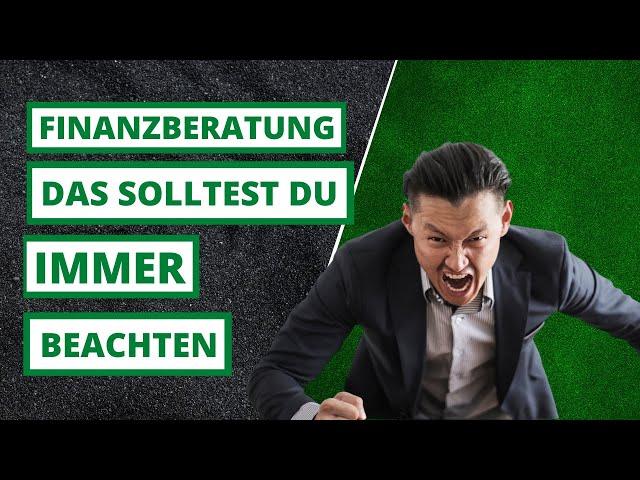 Darauf solltest du bei jeder Finanzberatung beachten! #finanzielle Bildung