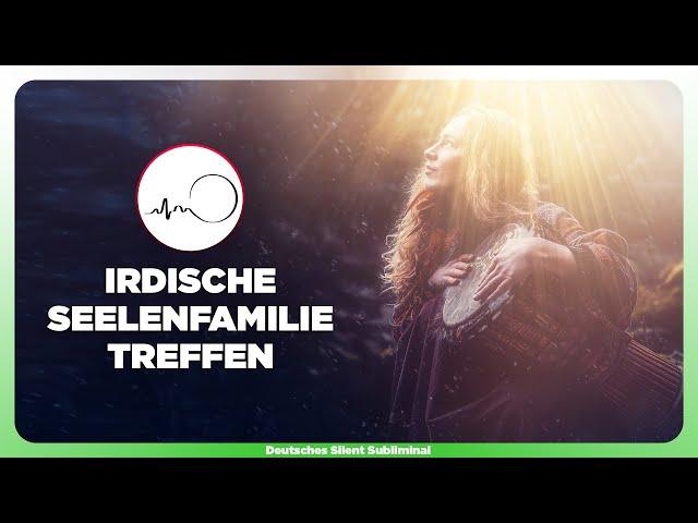  SEELENFAMILIE ERKENNEN - SEELENVERWANDTE  ANZIEHEN & FINDEN - IRDISCHE SEELENFAMILIE TREFFEN 