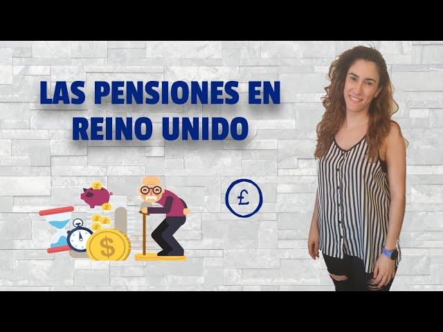 ¿Cómo funcionan las pensiones en REINO UNIDO? 