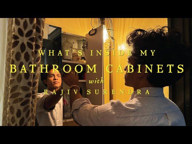 WHAT'S IN MY BATHROOM CABINET, A TOUR - with Rajiv Surendra