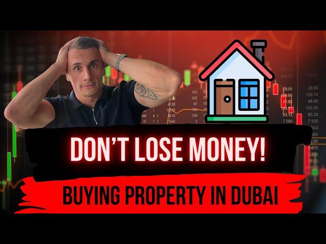 Don´t LOSE Money Buying Property In Dubai!! Watch This First!