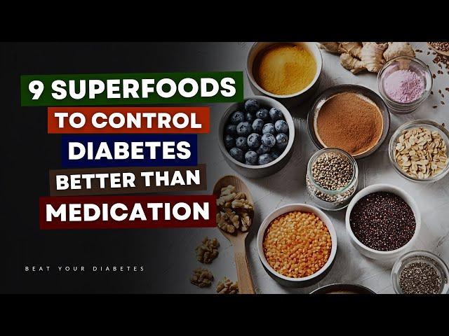 9 SuperFoods To Control Diabetes Better Than Medication