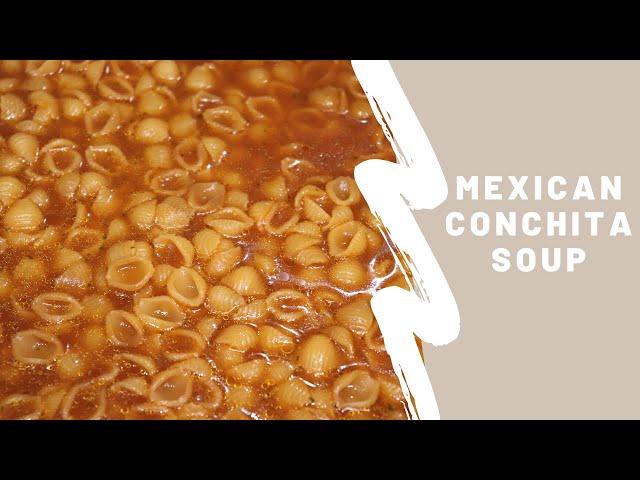 TRADITIONAL MEXICAN CONCHITA SOUP - SHELL SOUP (Sopa de Conchas)