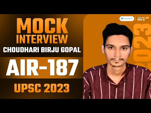 Choudhari Birju Gopal, Rank 187 | IAS-UPSC 2023 | UPSC 2023 Mock Interview | IAS Topper Interview