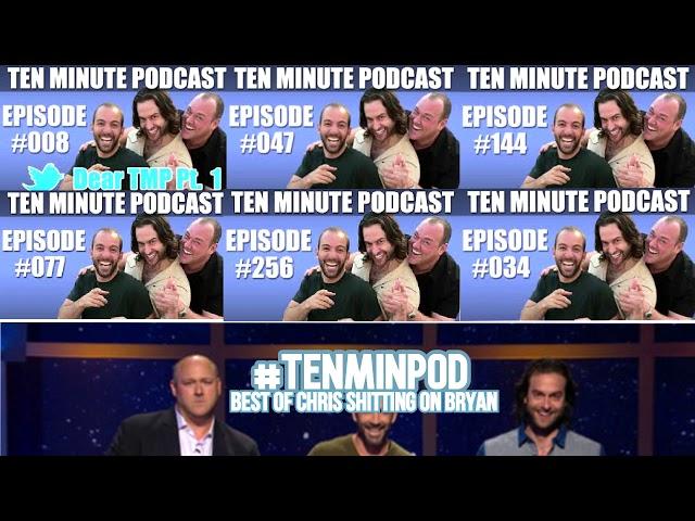 Ten Minute Podcast - Best of Chris D'Elia /Worst of Bryan Callen