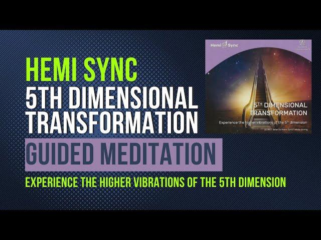 HEMI-SYNC  5th Dimensional Transformation Guided Meditation  Activate 12 Strands of DNA