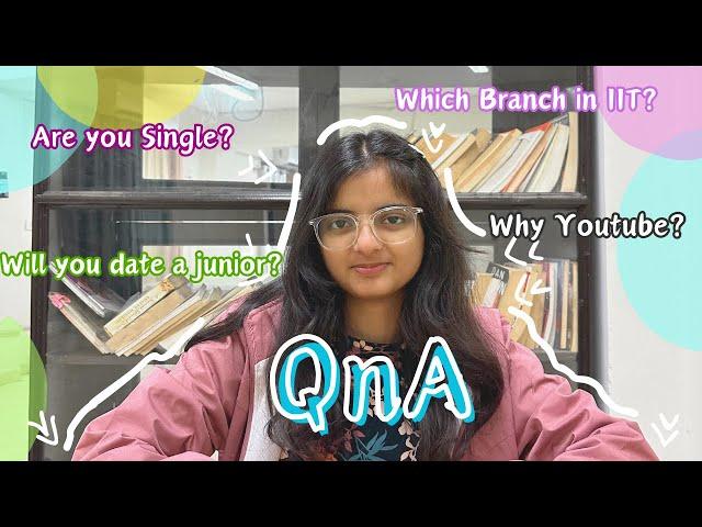 My first QnA video - IITian Version