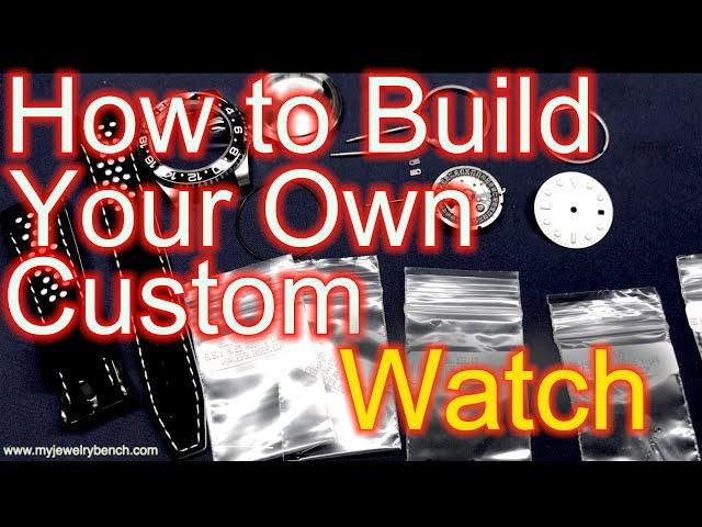 How To Build Your Own Custom Automatic Watch from Online Parts