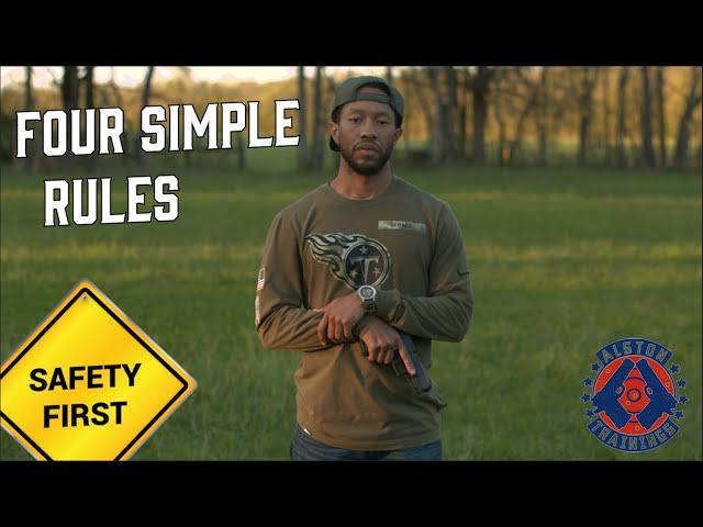 THE Four Rules of Gun Safety