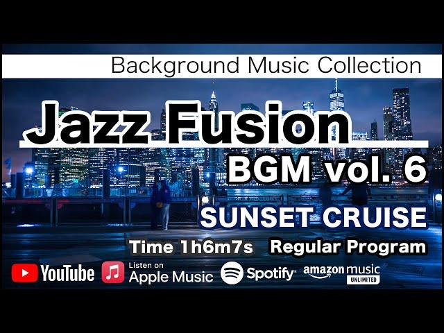 Jazz Fusion BGM 6 - SUNSET CRUISE - [Background Music for Work and Study]