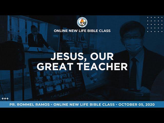 Jesus, Our Great Teacher - Pr. Rommel Ramos