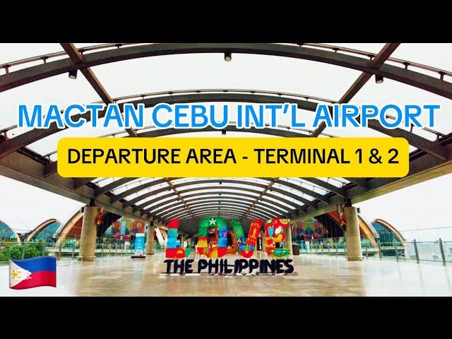 4K Explore Mactan Cebu Intl’l Airport- Departure Area- Terminal 1 & 2 | A Daytime Walk Tour