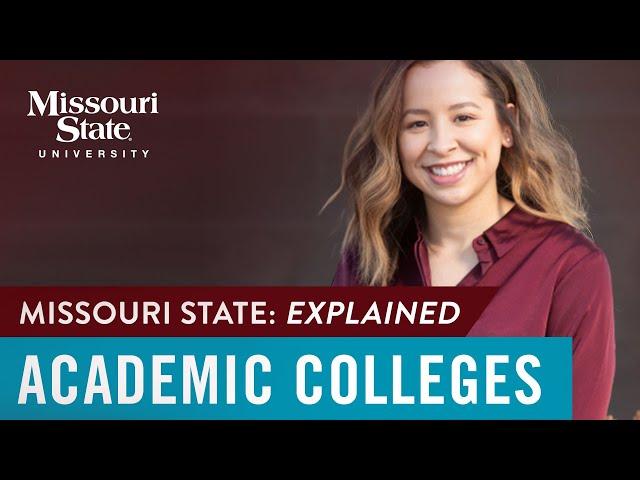 Missouri State Explained: Academic Colleges, Majors, and Programs