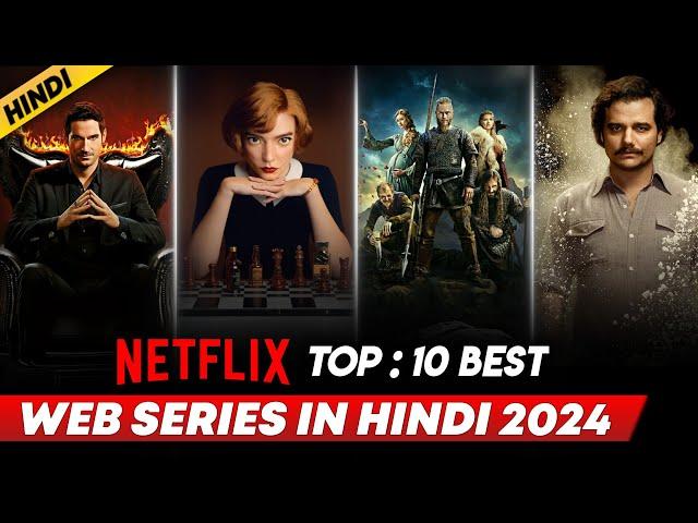 Top 10 Best Netflix Web Series In Hindi | Best Netflix Web Series Hindi Dubbed | 2024