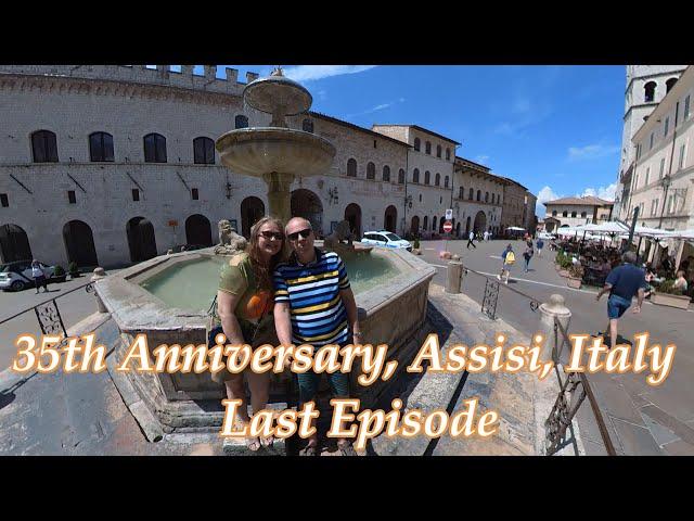 Final part of 35th Wedding Anniversary Assisi, Italy. Lovely days in Assisi and Verona.