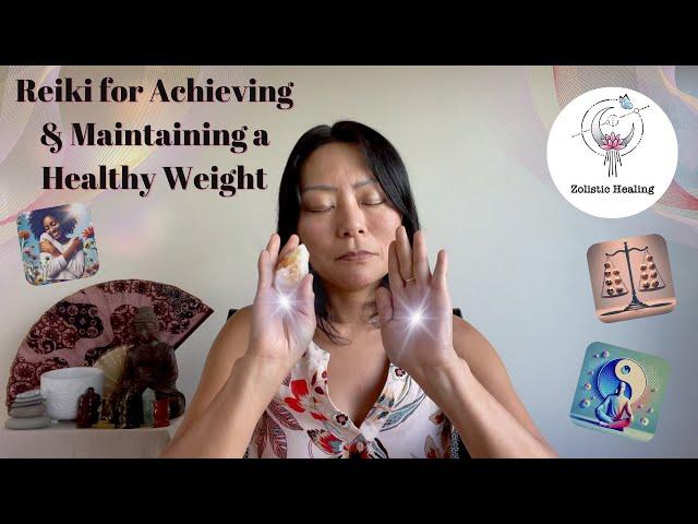 Achieve & Maintain a Healthy Weight | Heal the Emotions  Balance | Reiki Energy & Sound Healing