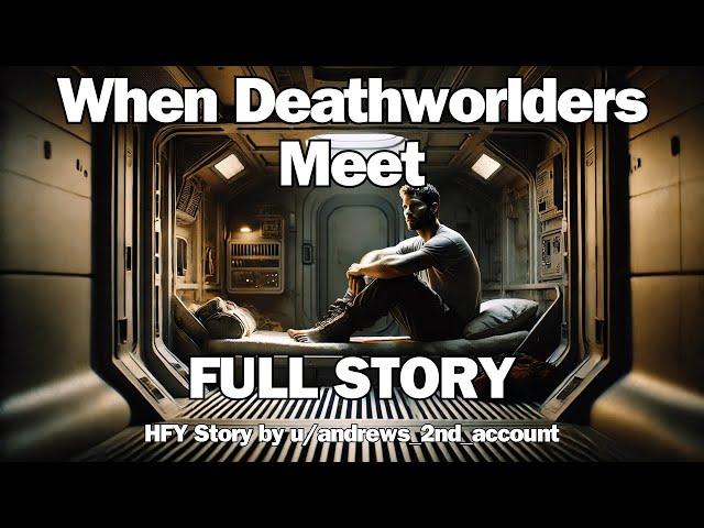 When Deathworlders Meet | Full Sci-Fi Audiobook | HFY Reddit Series | Sci-Fi Bedtime Stories