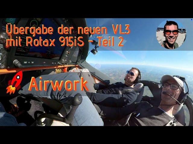 Übergabe der neuen VL3 mit Rotax 915iS - Teil 2 - Airwork und Air-to-air - Ultraleichtflugzeug