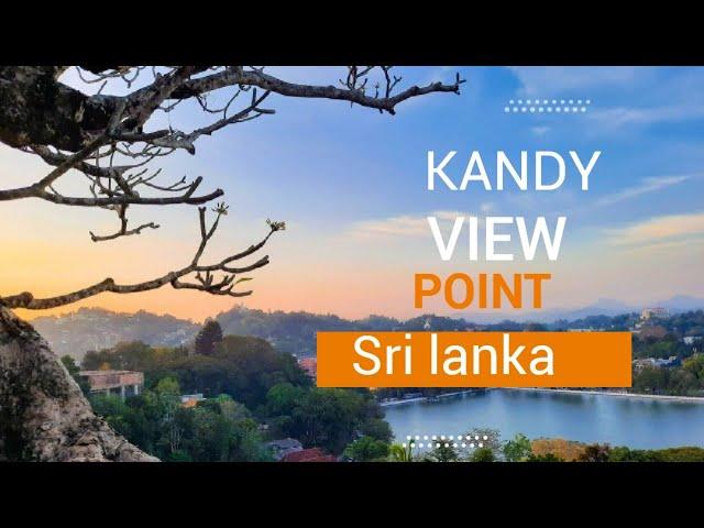 Kandy view point sri lanka best place to see the kandy city in one place