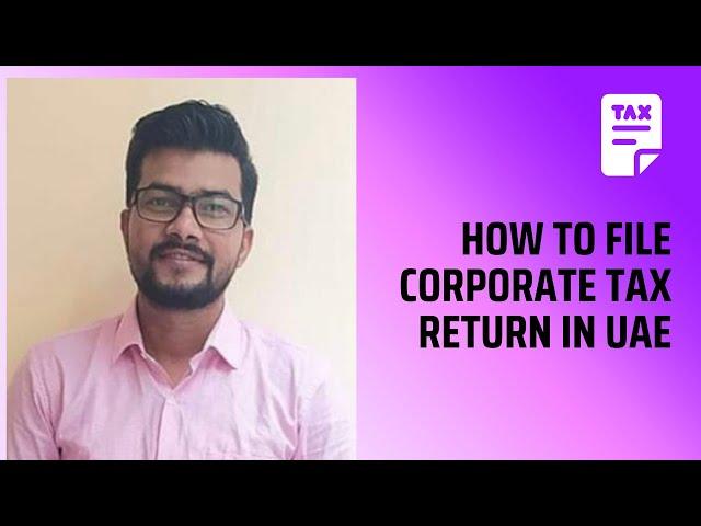 "File UAE Corporate Tax Returns: Step-by-Step Guide"