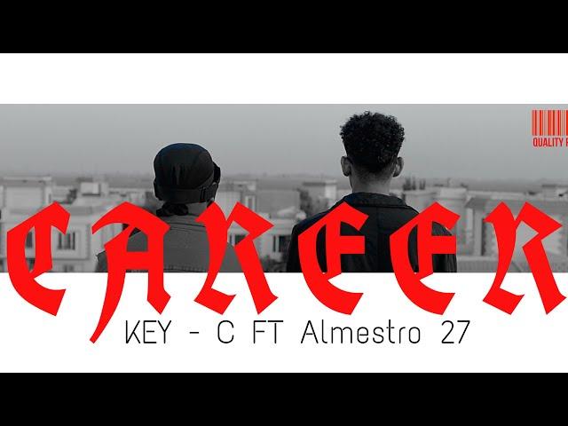 KEY-C - CaReeR FT ALMAESTRO_27 (Official Music Video) | كارير