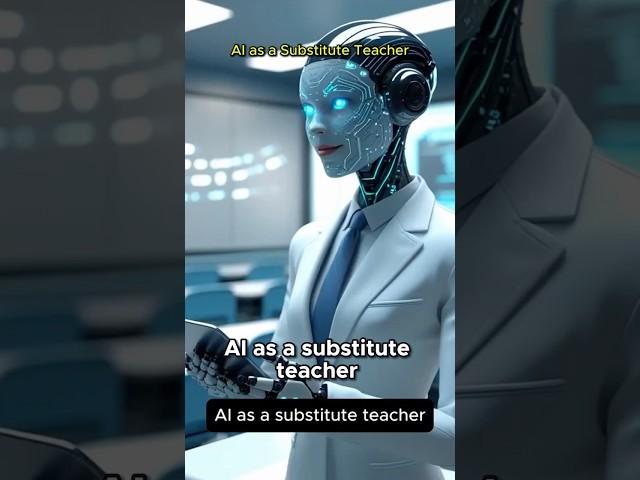 Could AI Replace Substitute Teachers? #openai