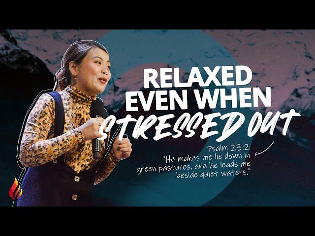 Relaxed Even When Stressed Out | Ptr Meliza Benedicto