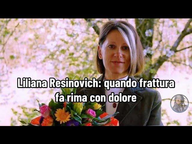 Liliana Resinovich: quando frattura fa rima con dolore