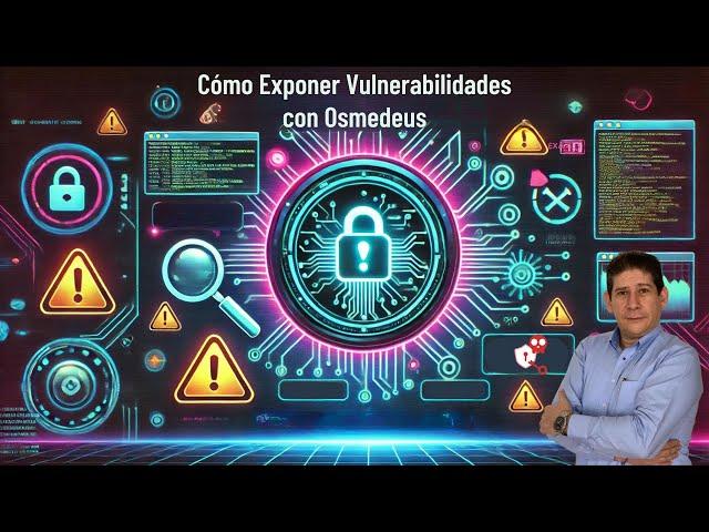 Cómo Exponer Vulnerabilidades con Osmedeus: Instalación y Demo