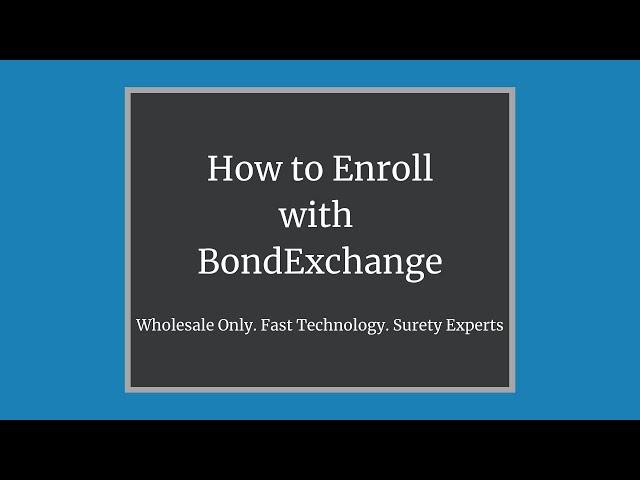 How to Enroll with BondExchange