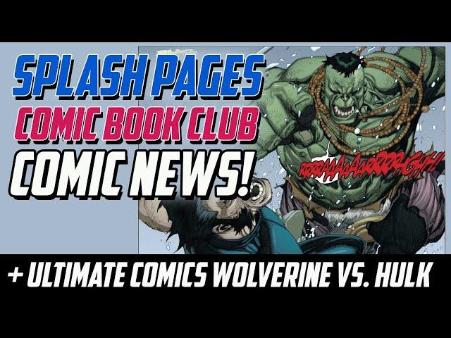 Splash Pages Comic Book Club LIVE! Ultimate Wolverine vs Hulk