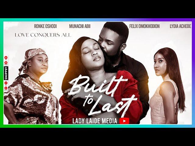 BUILT TO LAST (NEW NOLLYWOOD NIGERIAN MOVIE SNIPPET 2025) FELIX OMOKHODION & MUNACHI ABI