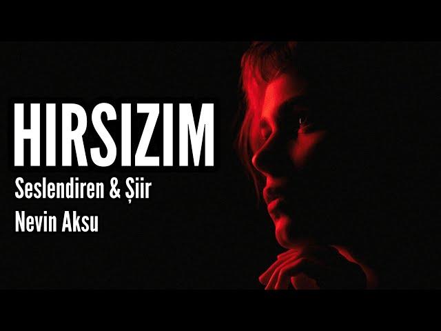 HIRSIZIM - Seslendiren & Şiir: Nevin Aksu - Müzik: Mustafa Kabak