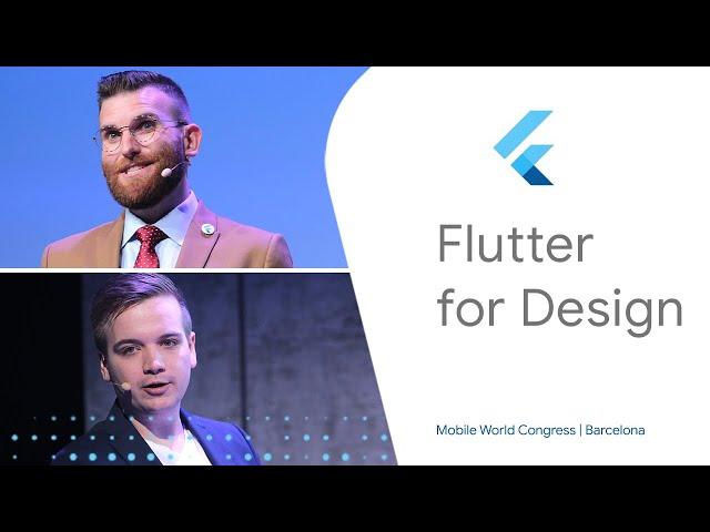 Flutter for Design (Mobile World Congress ‘19)