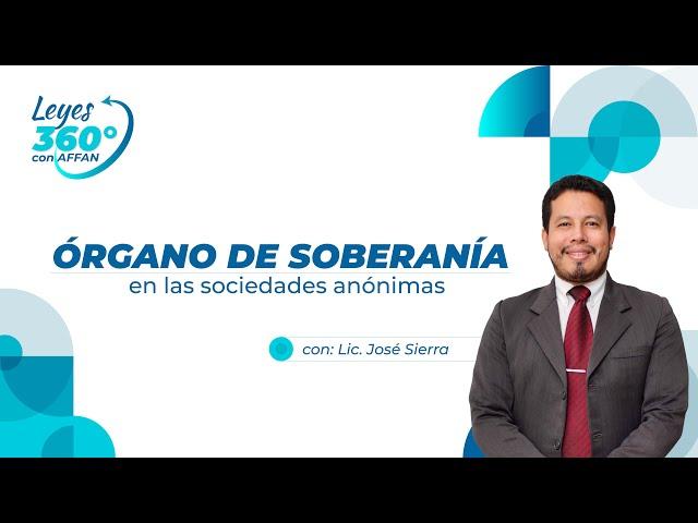 Leyes 360 - Órgano de soberanía en las sociedades anónimas