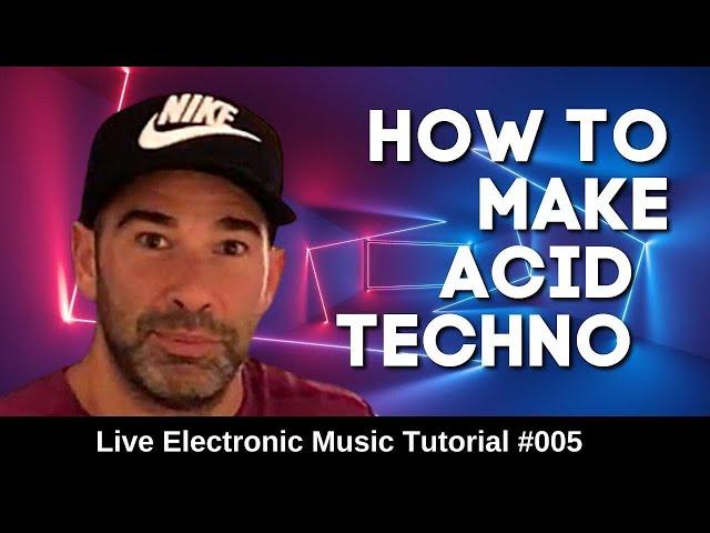 Creating Acid Techno Like Josh Wink + Template | Live Electronic Music Tutorial #005