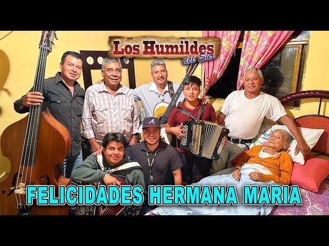 LOS HUMILDES DEL SUR FELICITANDO A LA HERMANA MARIA | MUSICA NORTEÑA CRISTIANA