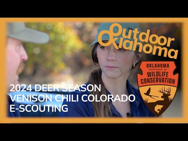 Outdoor Oklahoma 4919 (2024 Deer Season Preview, Venison Chili Colorado, E-Scouting)