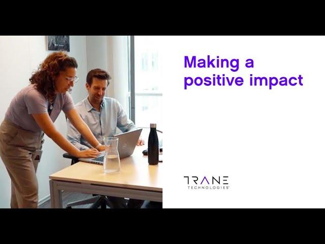 Making a Positive Impact in Sustainability - Trane Technologies