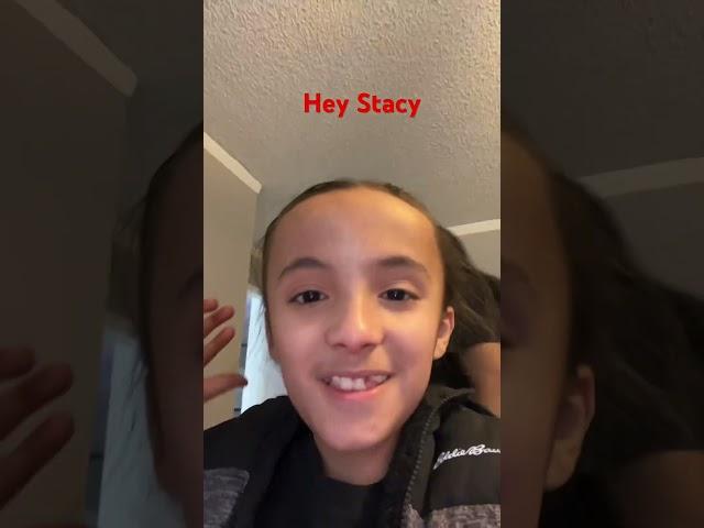 Hey Stacy